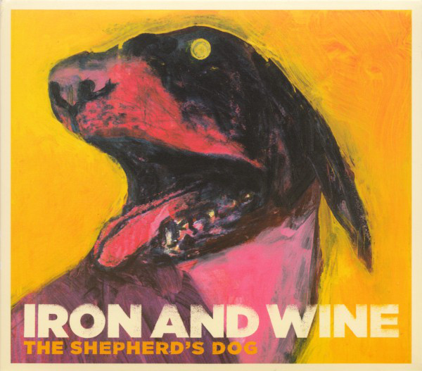 Iron and Wine: The Shepherd's Dog (2007)